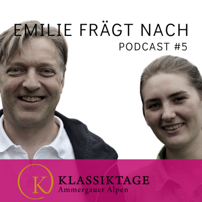 Josef Gilgenreiner und Emilie Goertz im Klassiktage Podcast